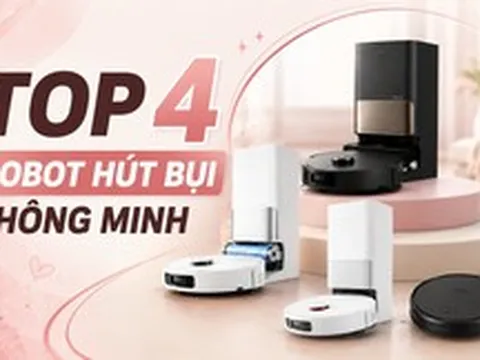 Top 4 robot hút bụi thông minh giúp giảm gánh nặng việc nhà: Từ dòng cao cấp đến lựa chọn phù hợp cho nhiều gia đình